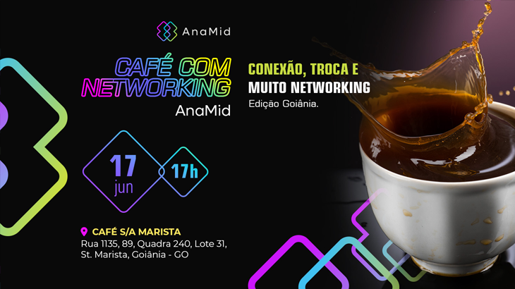 AnaMid Café e Networking - Edição Goiânia - Junho/24