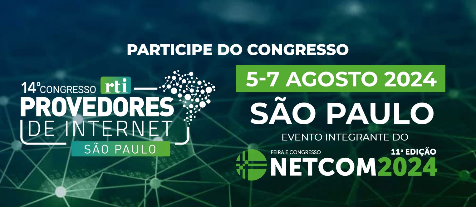 14º Congresso Provedores de Internet 2024